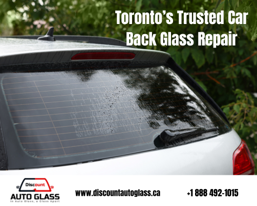 Car Back Glass Repair in Toronto